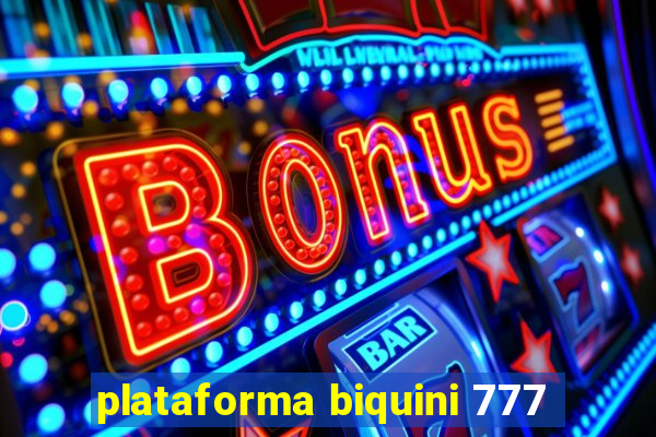 plataforma biquini 777